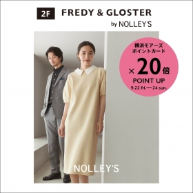 【9/22(金)～9/24(日)限定！】FREDY＆GLOSTER by NOLLEY'S 20倍ポイントアップ開催！