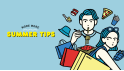 SUMMER TIPS