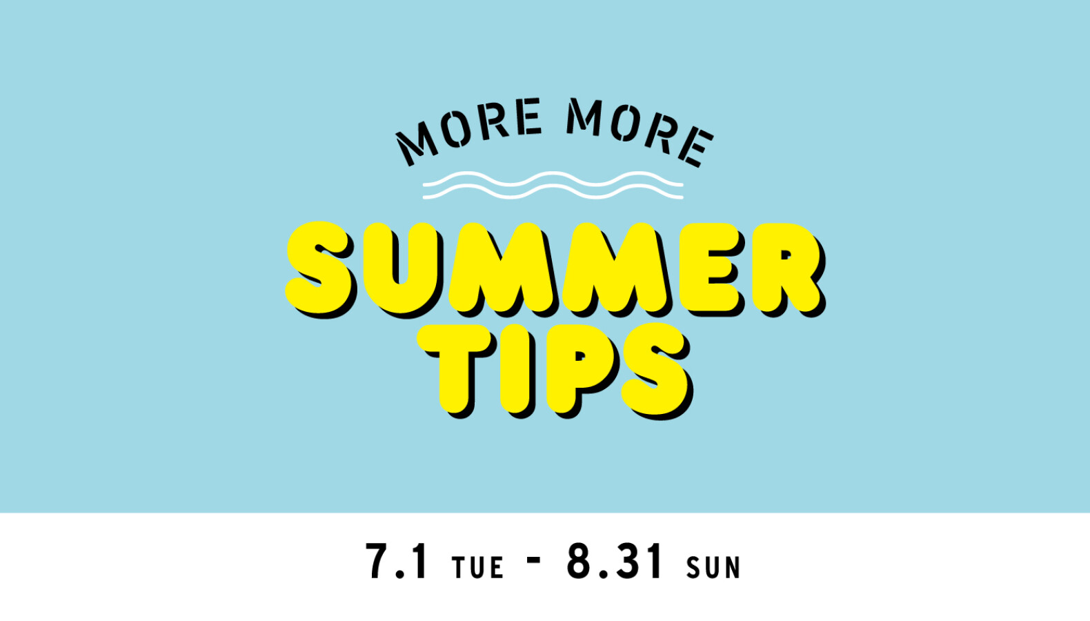 SUMMER TIPS