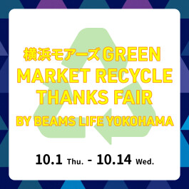 GREEN MARKET RECYCLE THANKS FAIR BY BEAMS LIFE YOKOHAMA